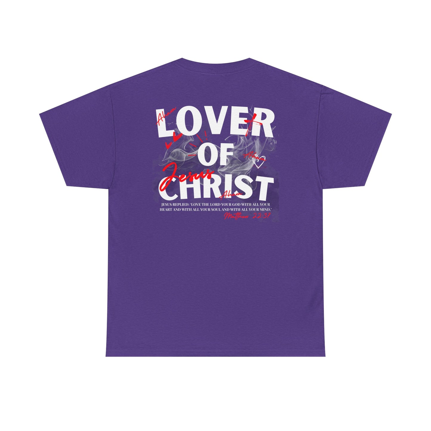 Lover of Christ : Matthew 22:37 Shirt