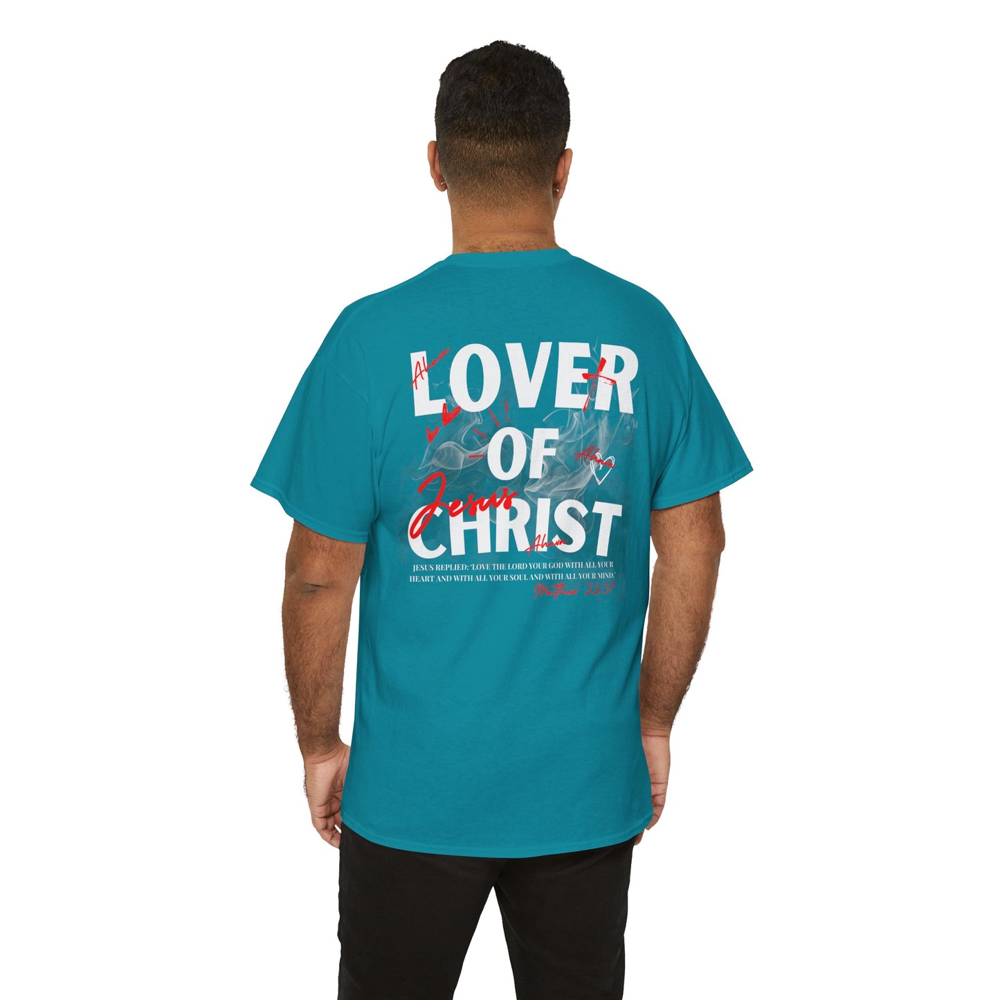 Lover of Christ : Matthew 22:37 Shirt