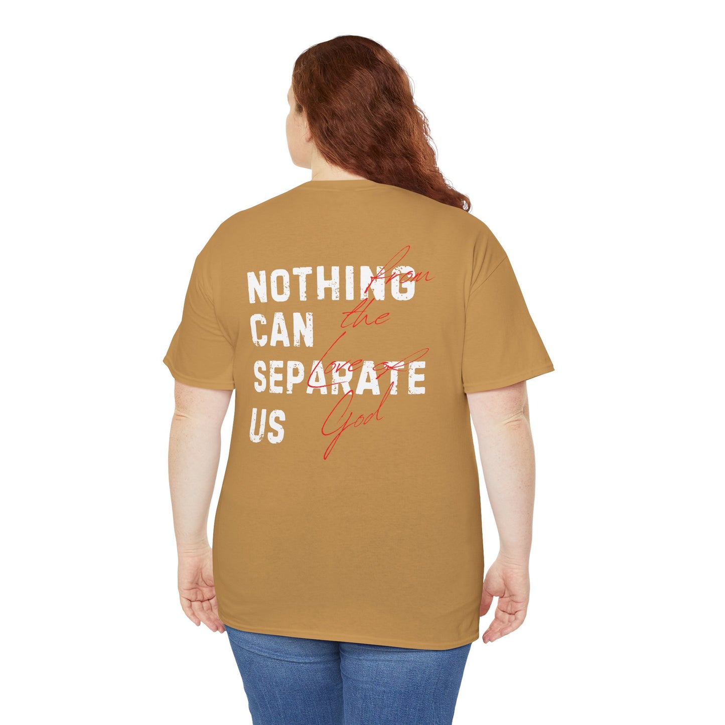Nothing Can Separate Us (Romans 8:38) Shirt