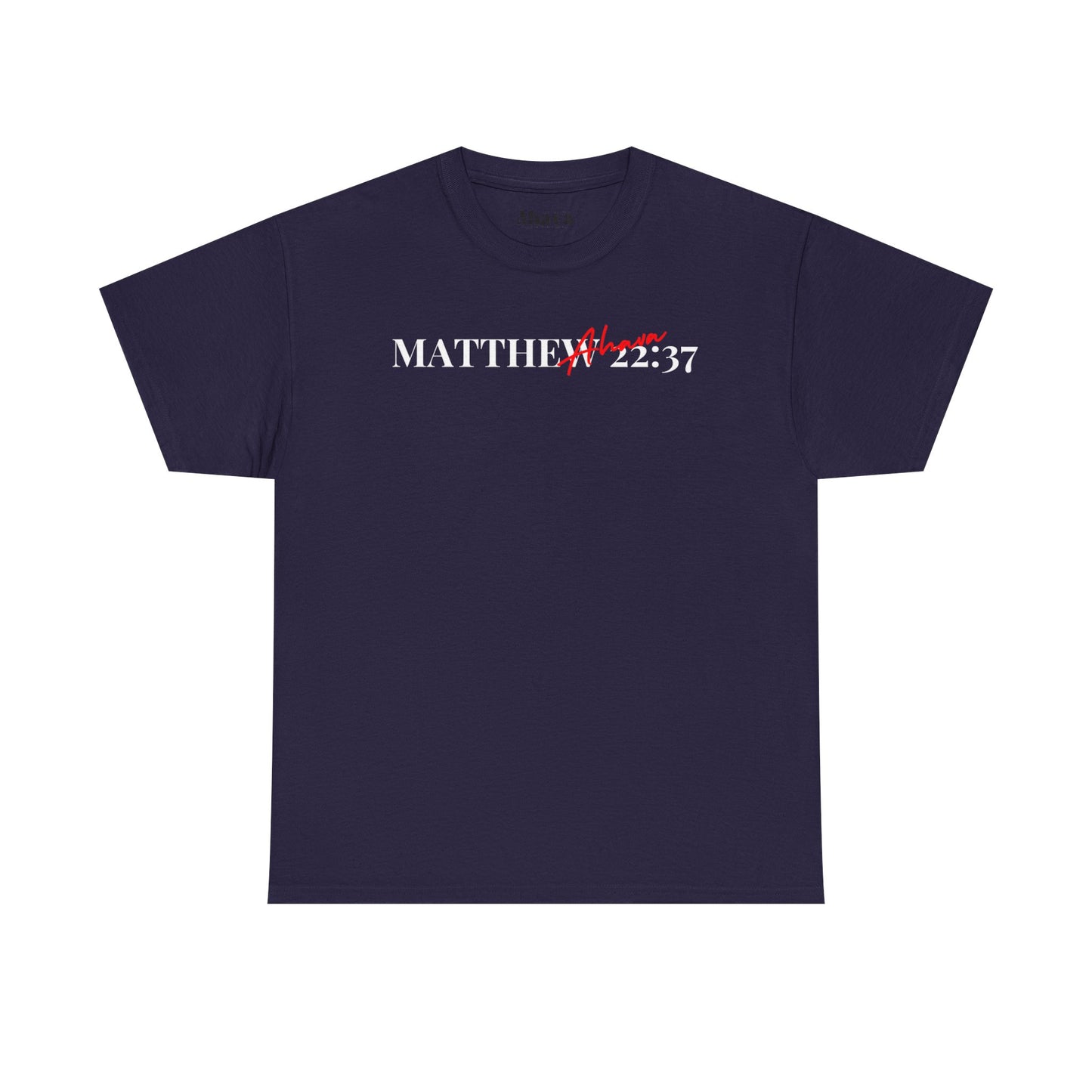 Lover of Christ : Matthew 22:37 Shirt