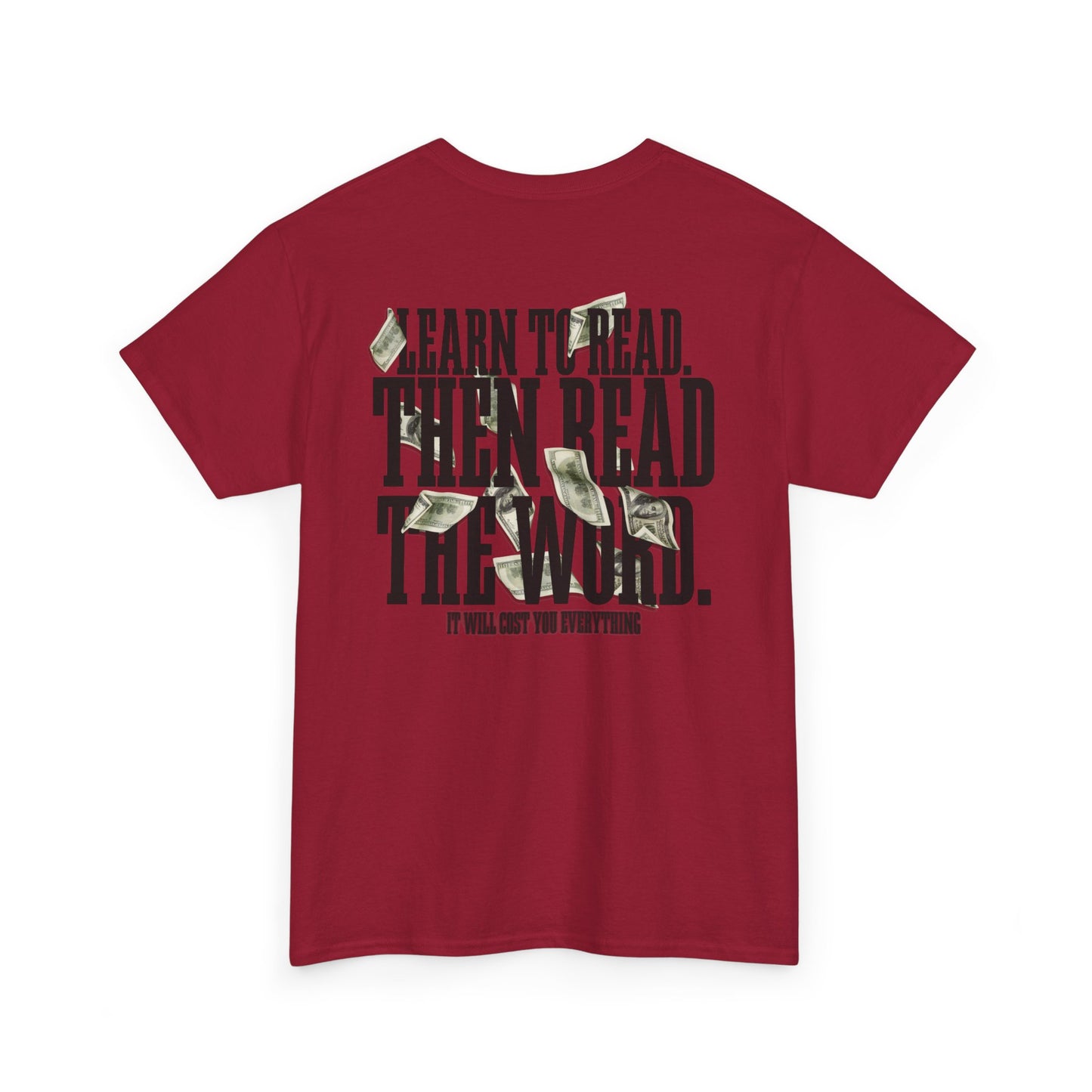Learn to Read, Then Read the Word T-Shirt