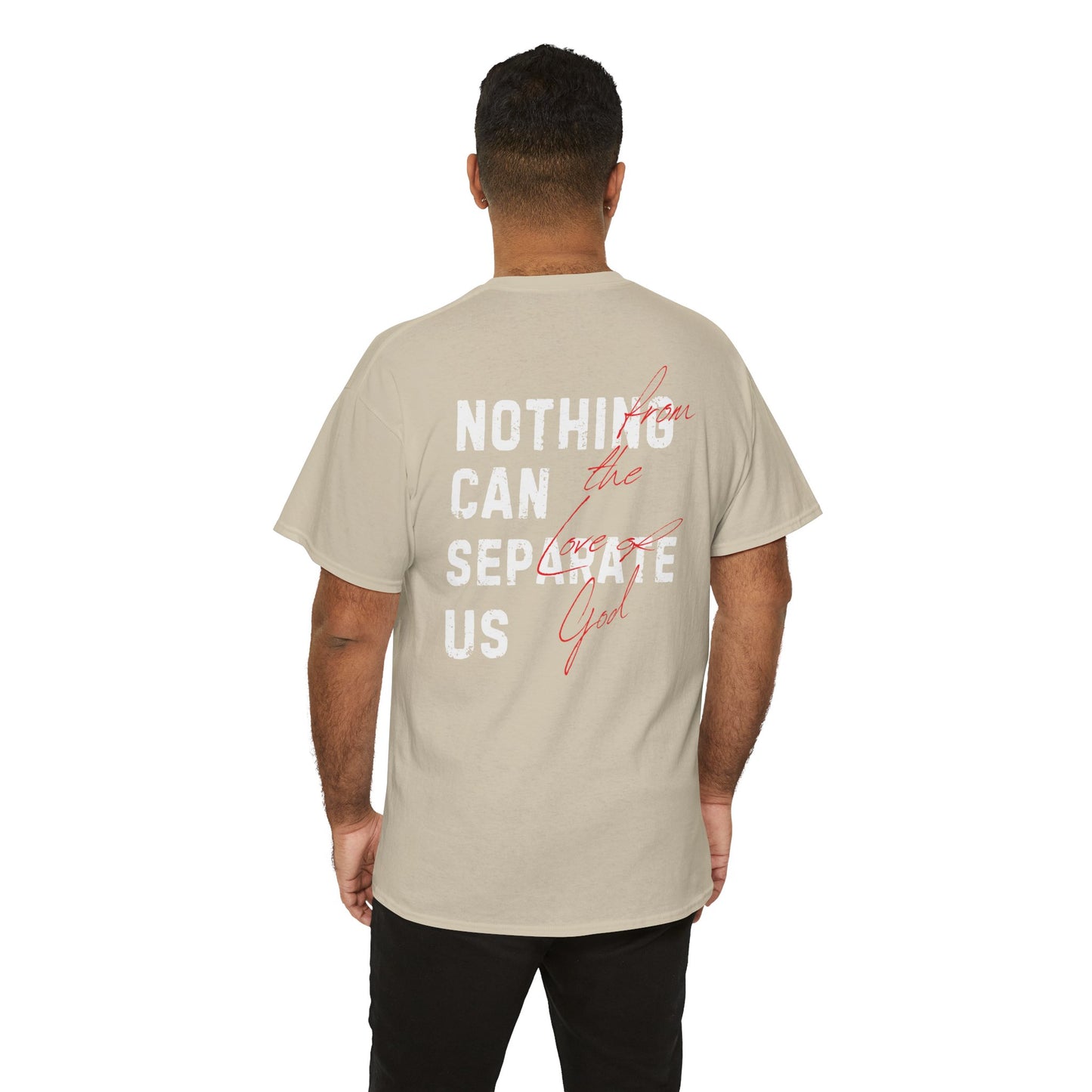 Nothing Can Separate Us (Romans 8:38) Shirt