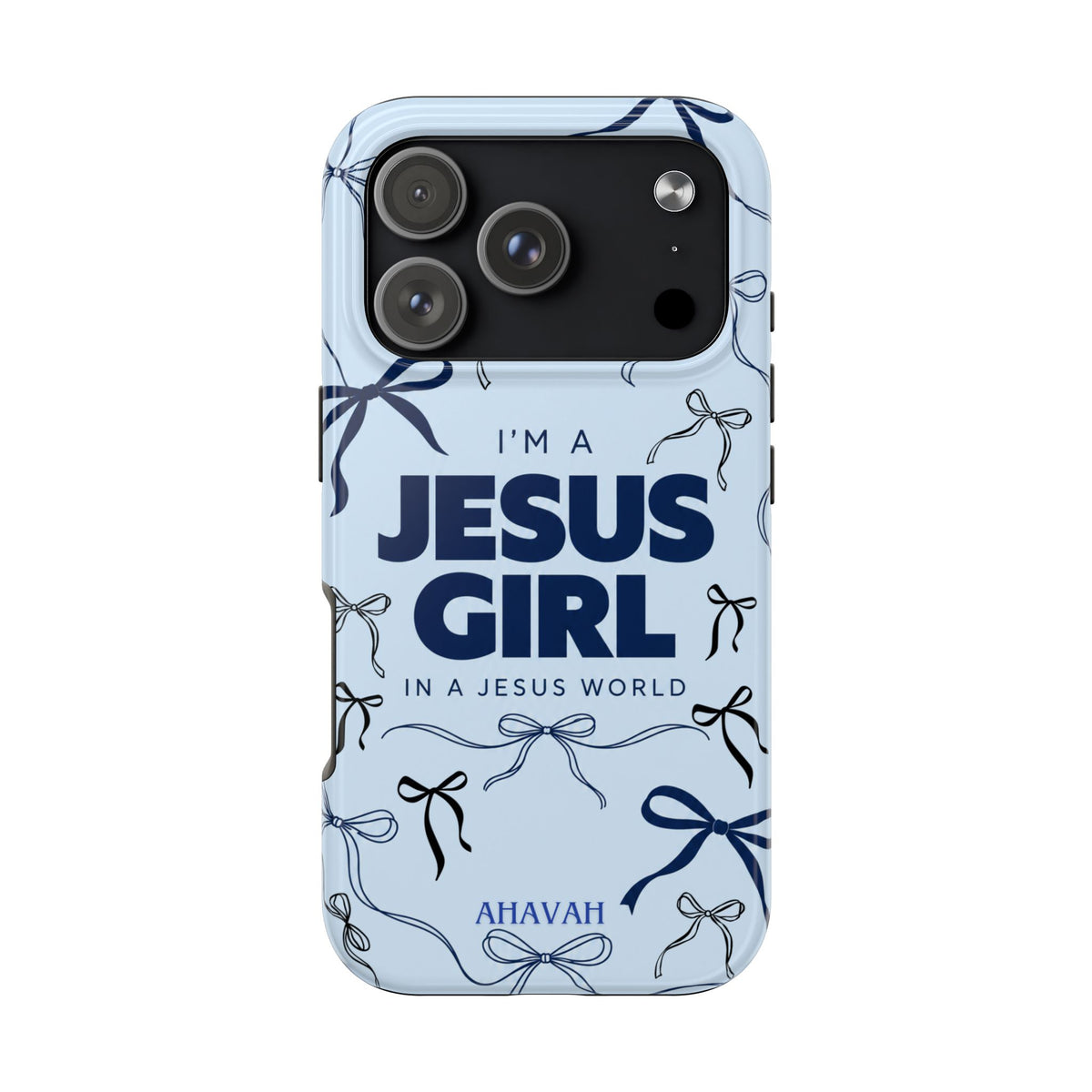 I'm a Jesus Girl Baby Blue Phone Case