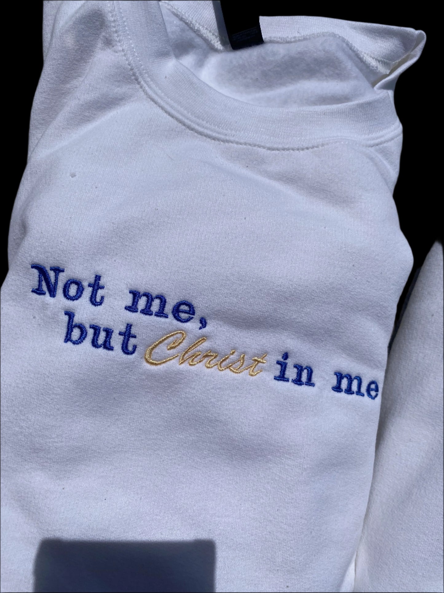 Not Me, but Christ in me Sweatshirt