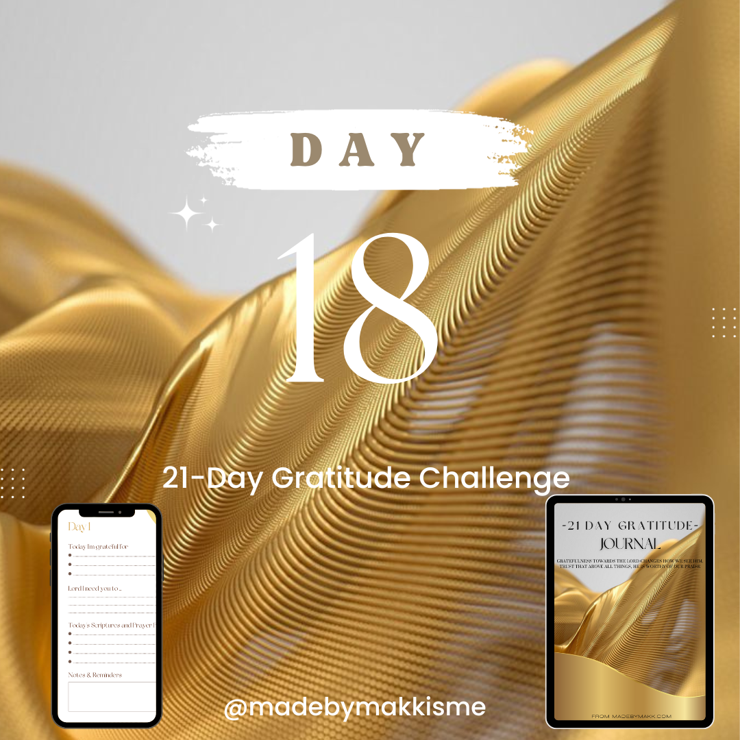 Day 18 of 21: Gratitude Challenge