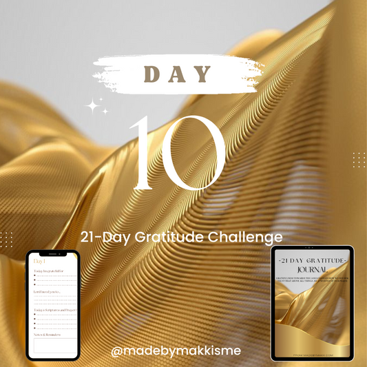 Day 10 of 21: Gratitude Challenge