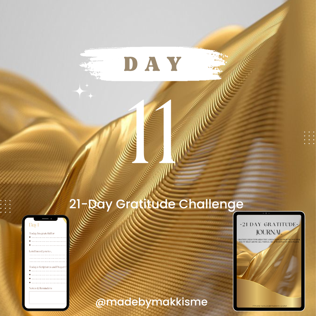 Day 11 of 21: Gratitude Challenge