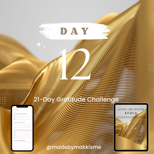 Day 12 of 21: Gratitude Challenge