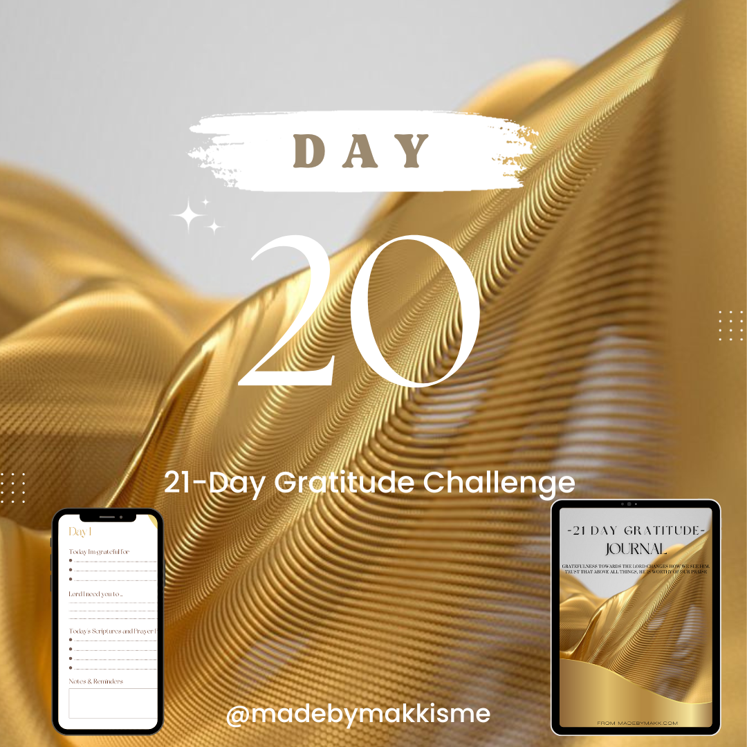 Day 20 of 21: Gratitude Challenge