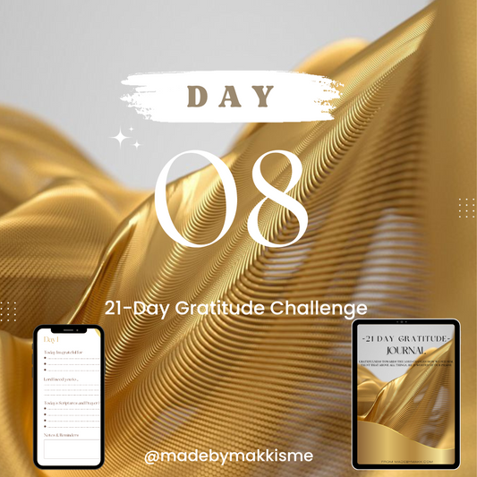Day 8 of 21: Gratitude Challenge
