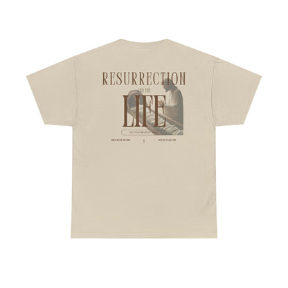 Resurrection and the Life | John 11:25 Shirt