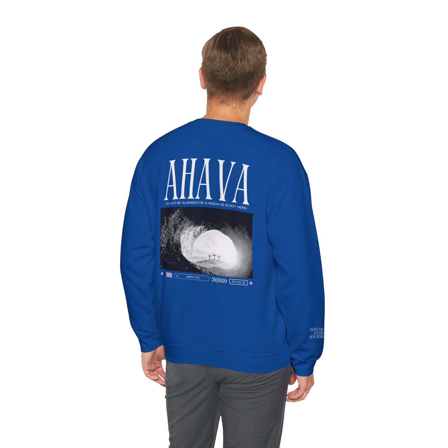 Mark 16:6 – He is Risen Sweatshirt