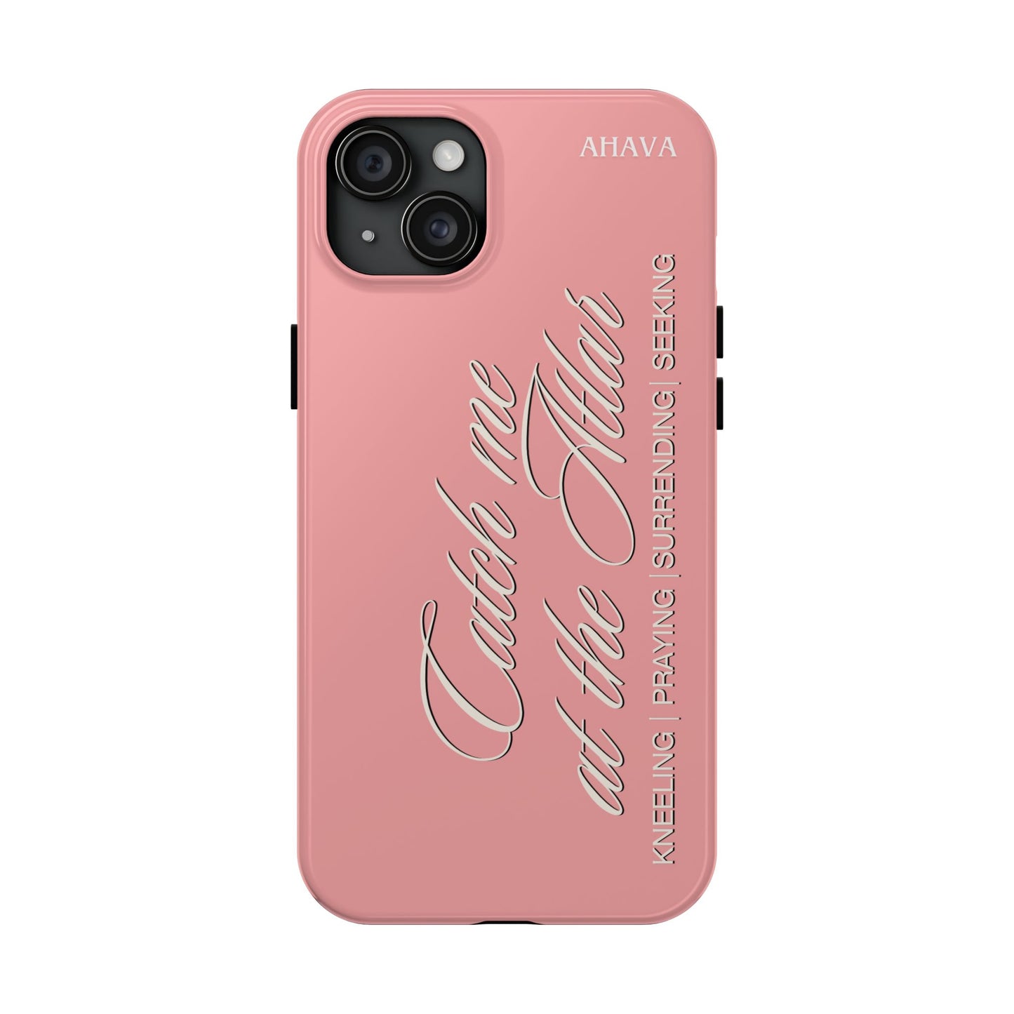 "Catch Me at the Altar" Dusty Rose Phone Case