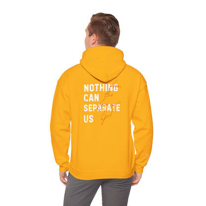 Nothing Can Separate Us (Romans 8:38) Hoodie