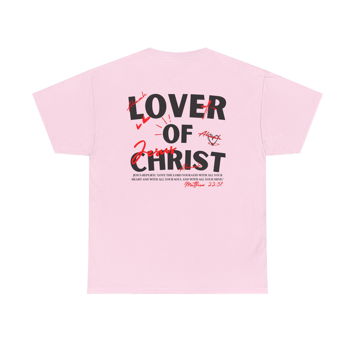 Lover of Christ | Matthew 22:37 T-Shirt