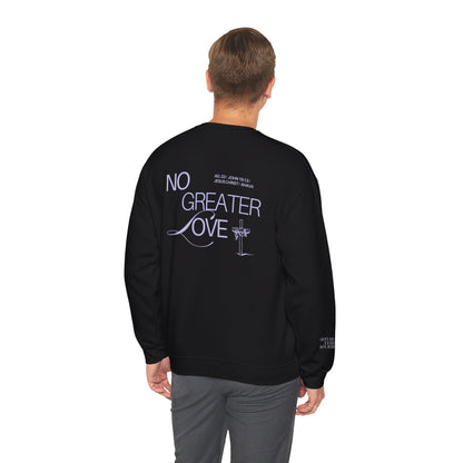 “No Greater Love” – John 15:13 Sweatshirt
