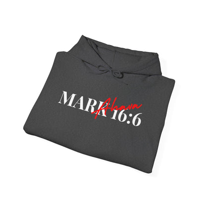 Mark 16:6 – He is Risen Hoodie