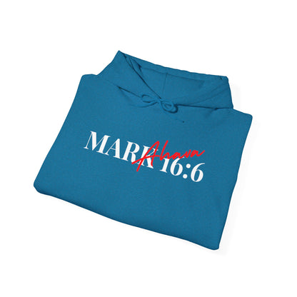 Mark 16:6 – He is Risen Hoodie