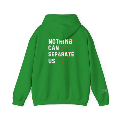 Nothing Can Separate Us (Romans 8:38) Hoodie