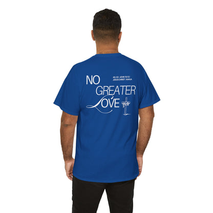 No Greater Love – John 15:13 Shirt