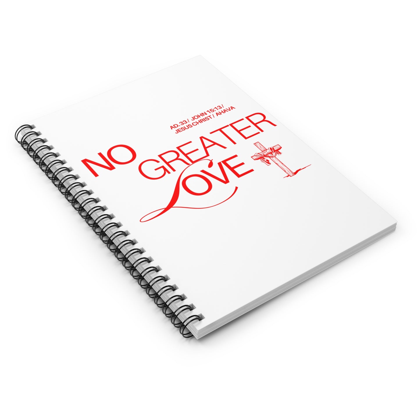 "No Greater Love" Spiral Notebook (White)