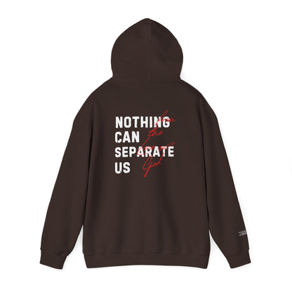 Nothing Can Separate Us (Romans 8:38) Hoodie