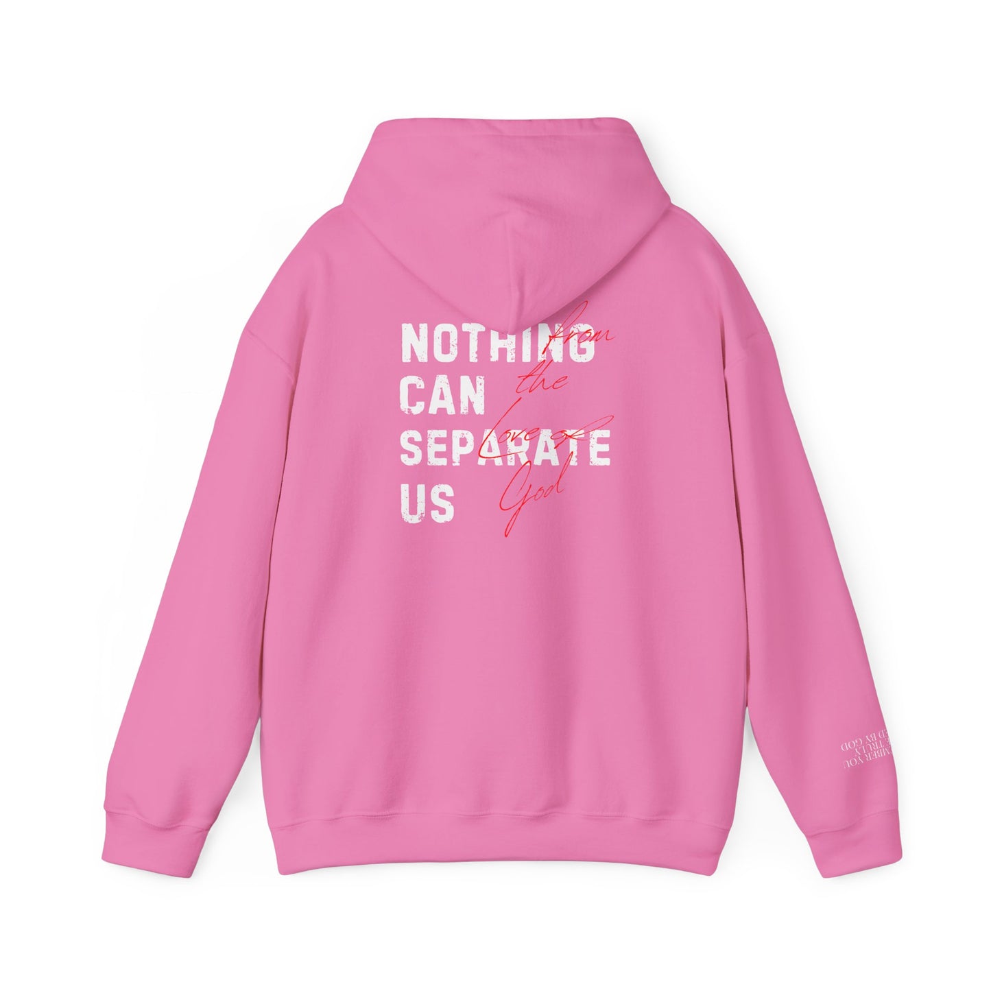 Nothing Can Separate Us (Romans 8:38) Hoodie