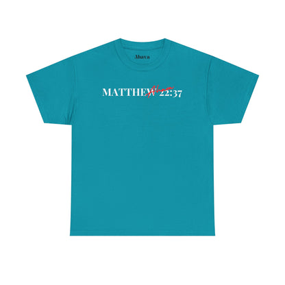 Lover of Christ : Matthew 22:37 Shirt