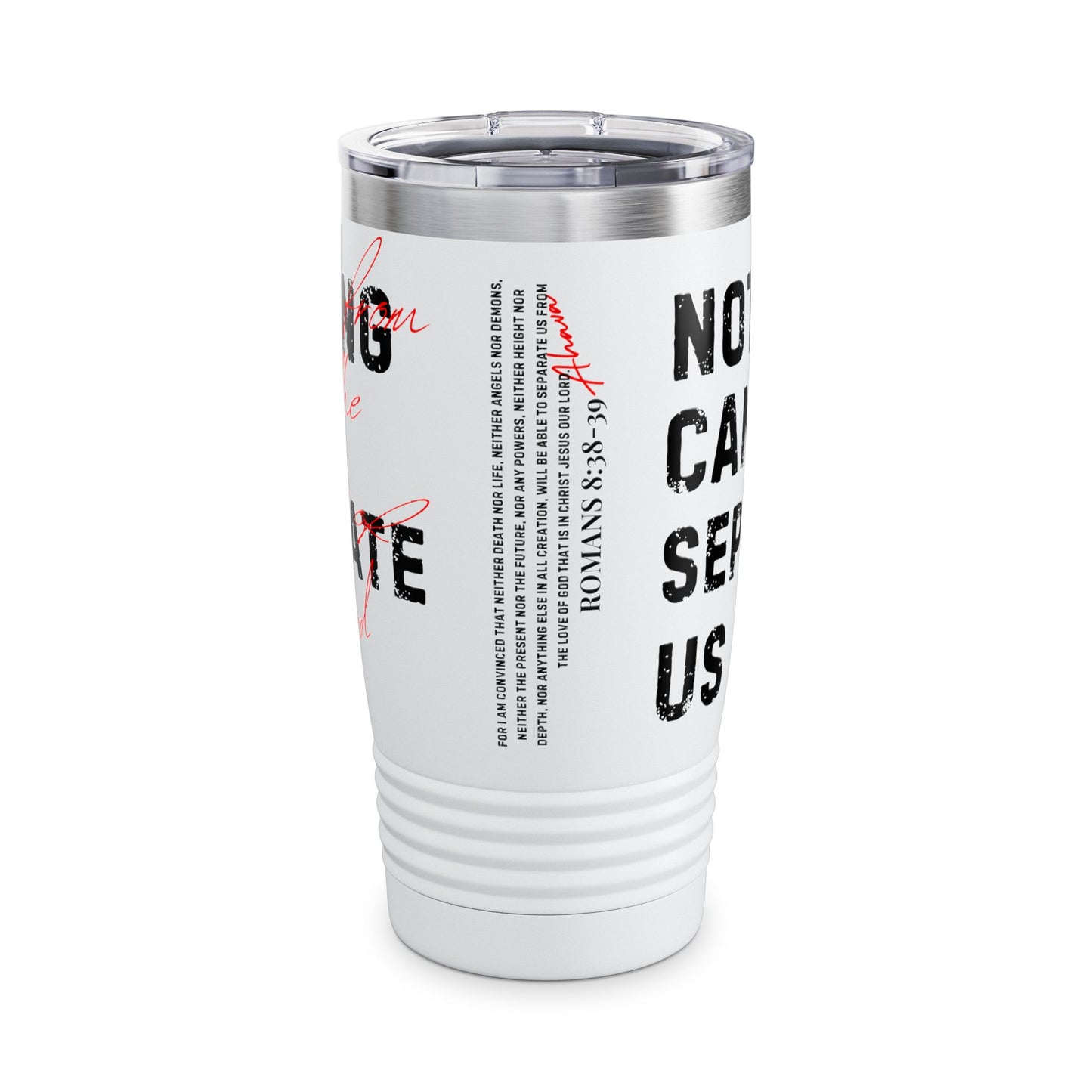 Nothing Can Separate Us Tumbler