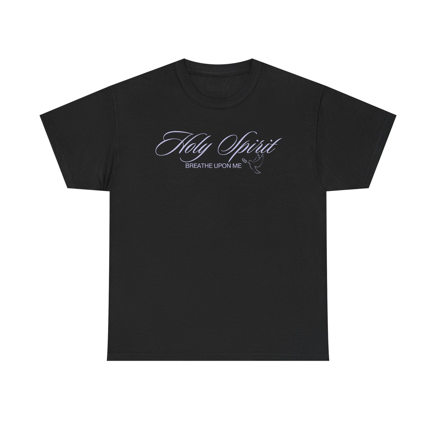 Holy Spirit, Breathe Upon Me –  Shirt