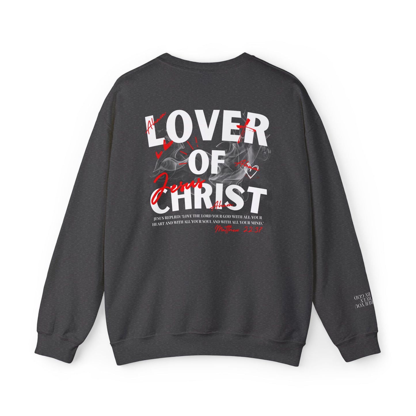 Lover of Christ Sweatshirt | Matthew 22:37
