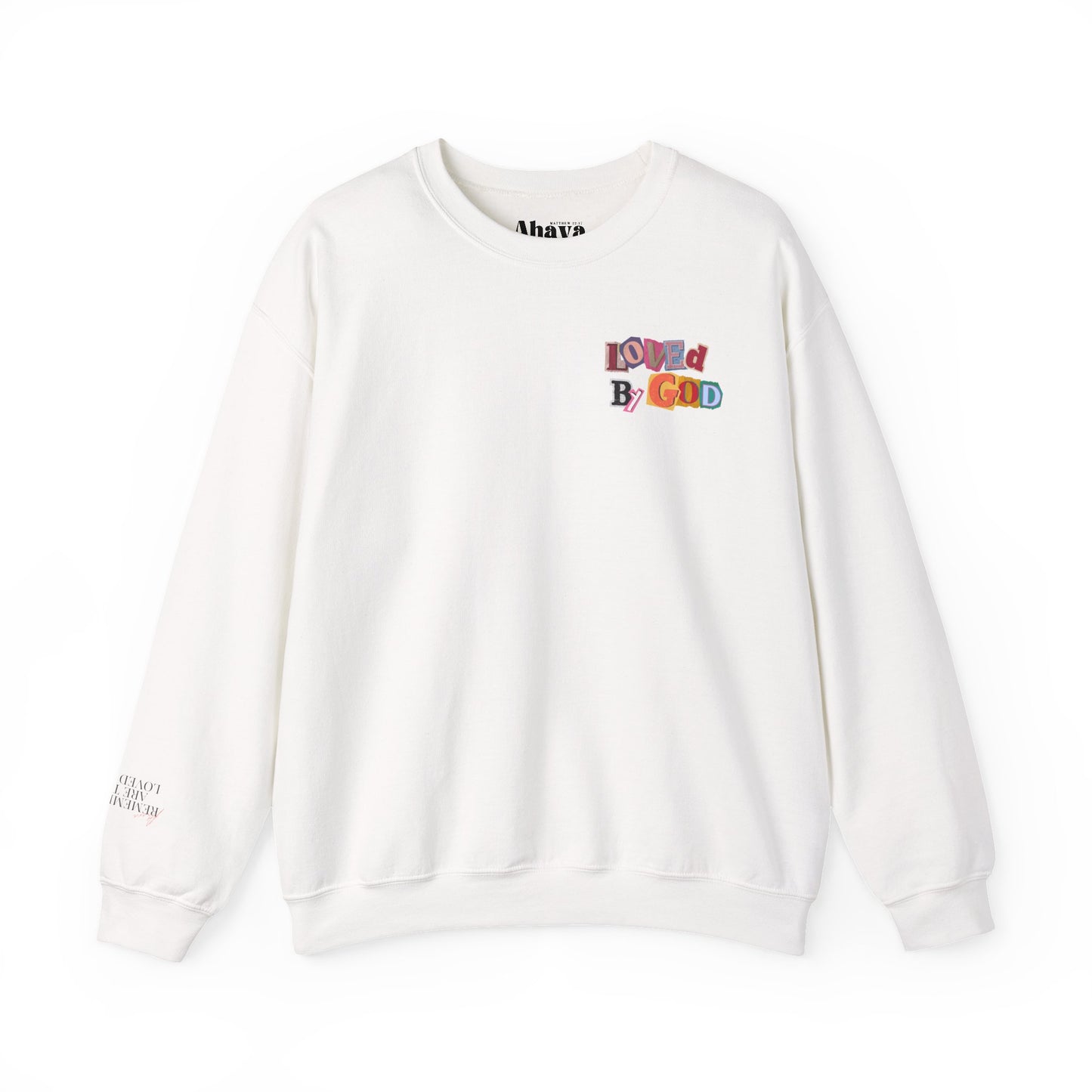 Loved by God Sweatshirt
