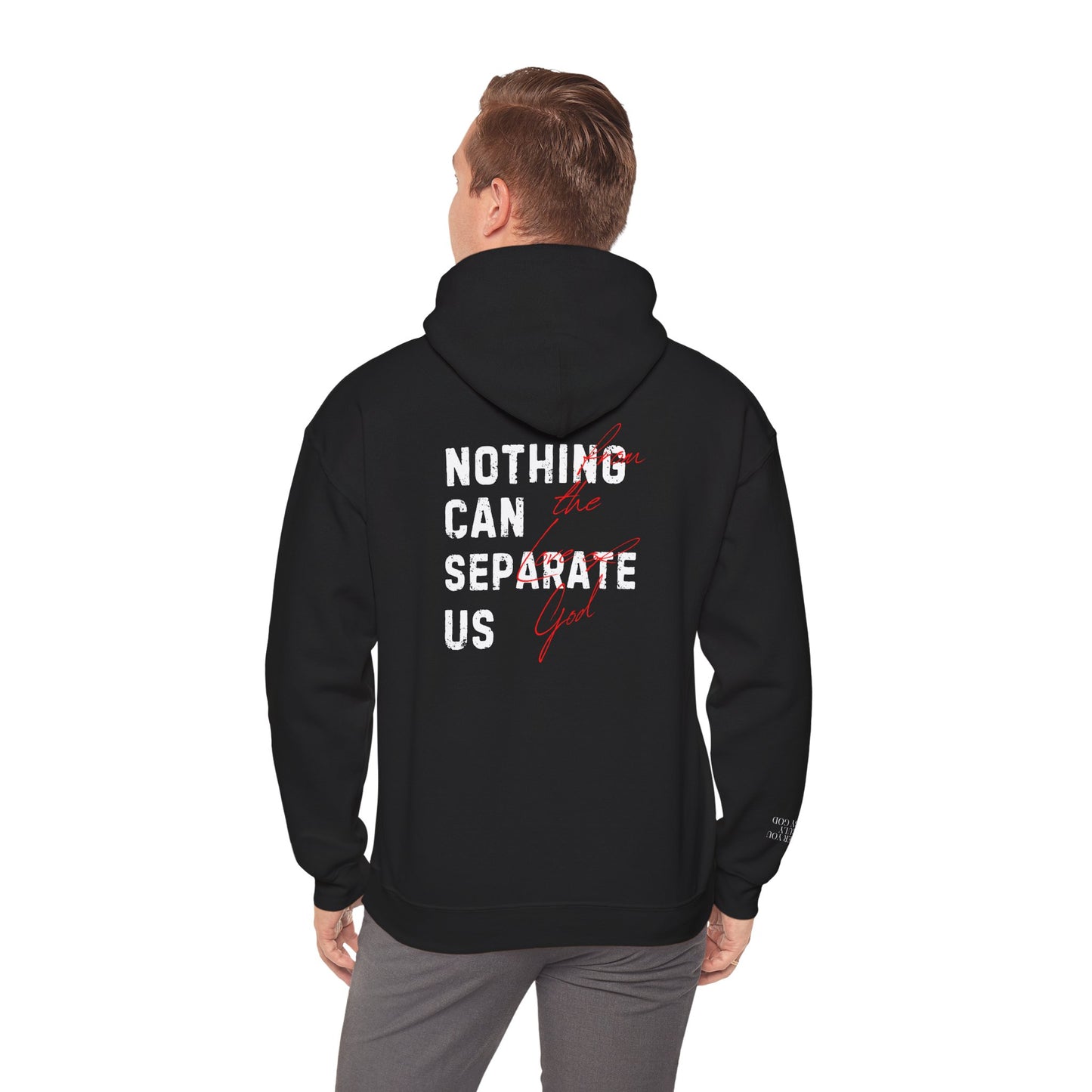Nothing Can Separate Us (Romans 8:38) Hoodie