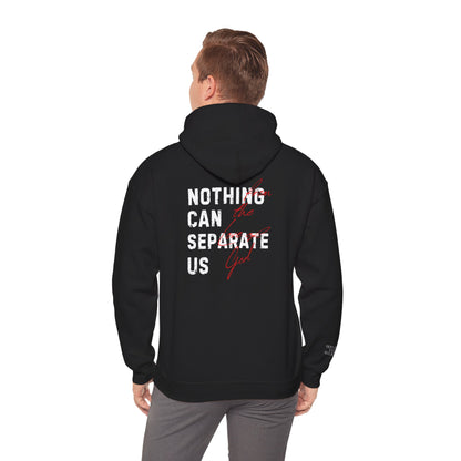 Nothing Can Separate Us (Romans 8:38) Hoodie