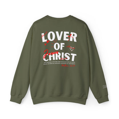 Lover of Christ | Matthew 22:37  Sweatshirt