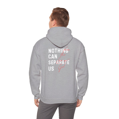 Nothing Can Separate Us (Romans 8:38) Hoodie