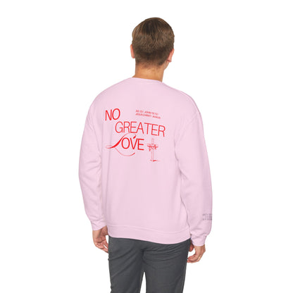 “No Greater Love” – John 15:13 Sweatshirt