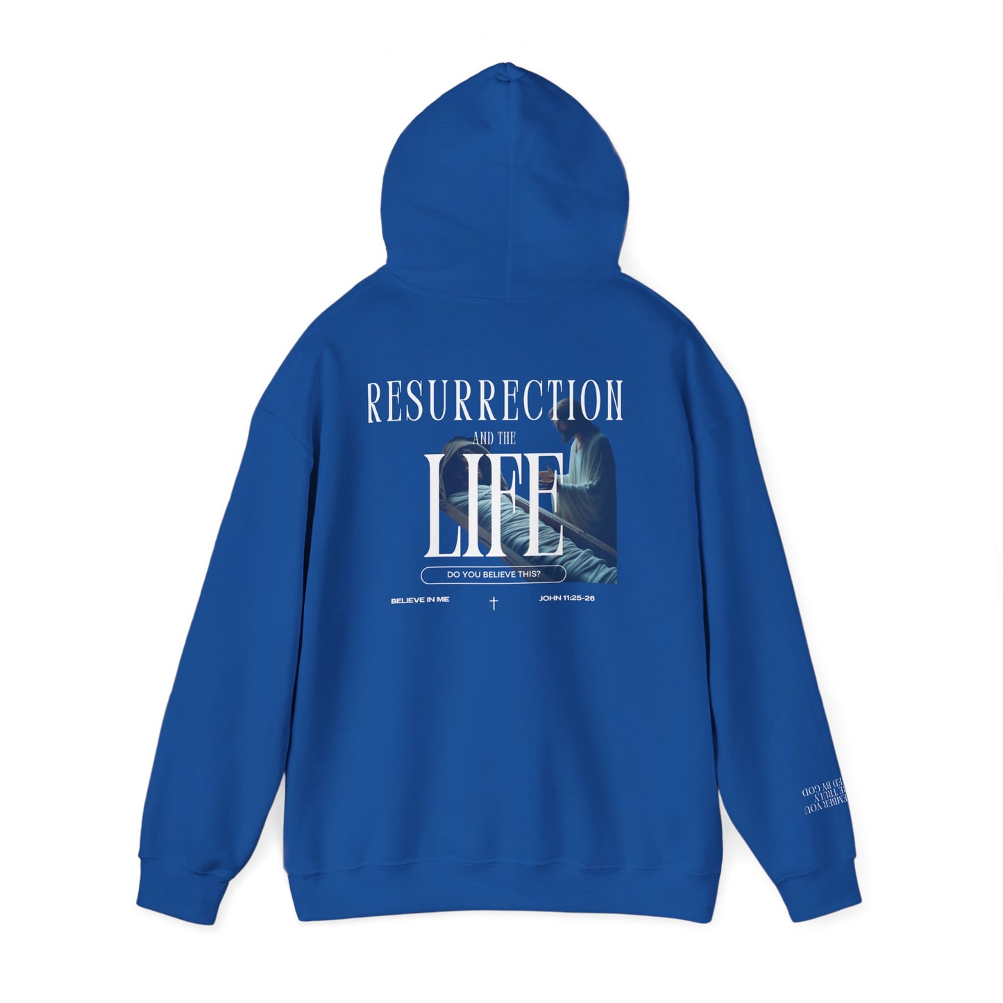 Resurrection and the Life | John 11:25 Hoodie