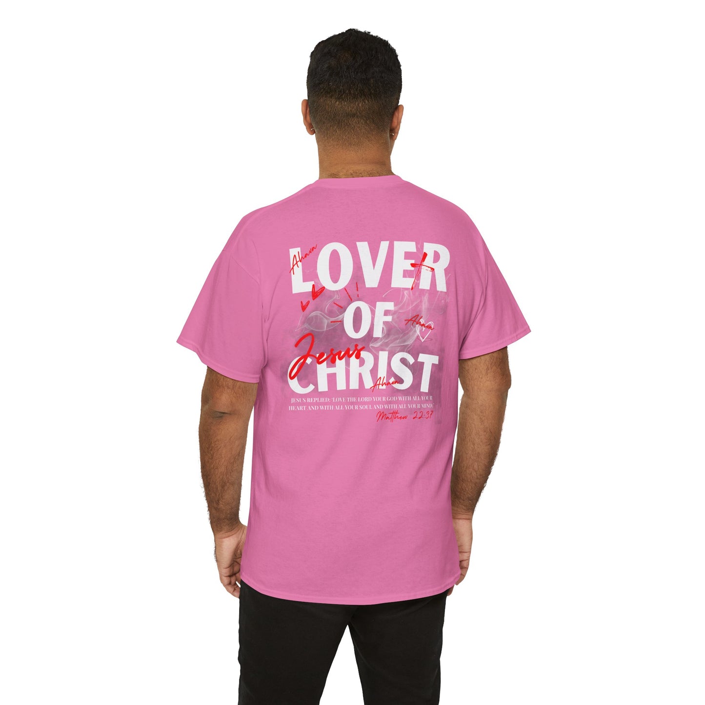 Lover of Christ : Matthew 22:37 Shirt