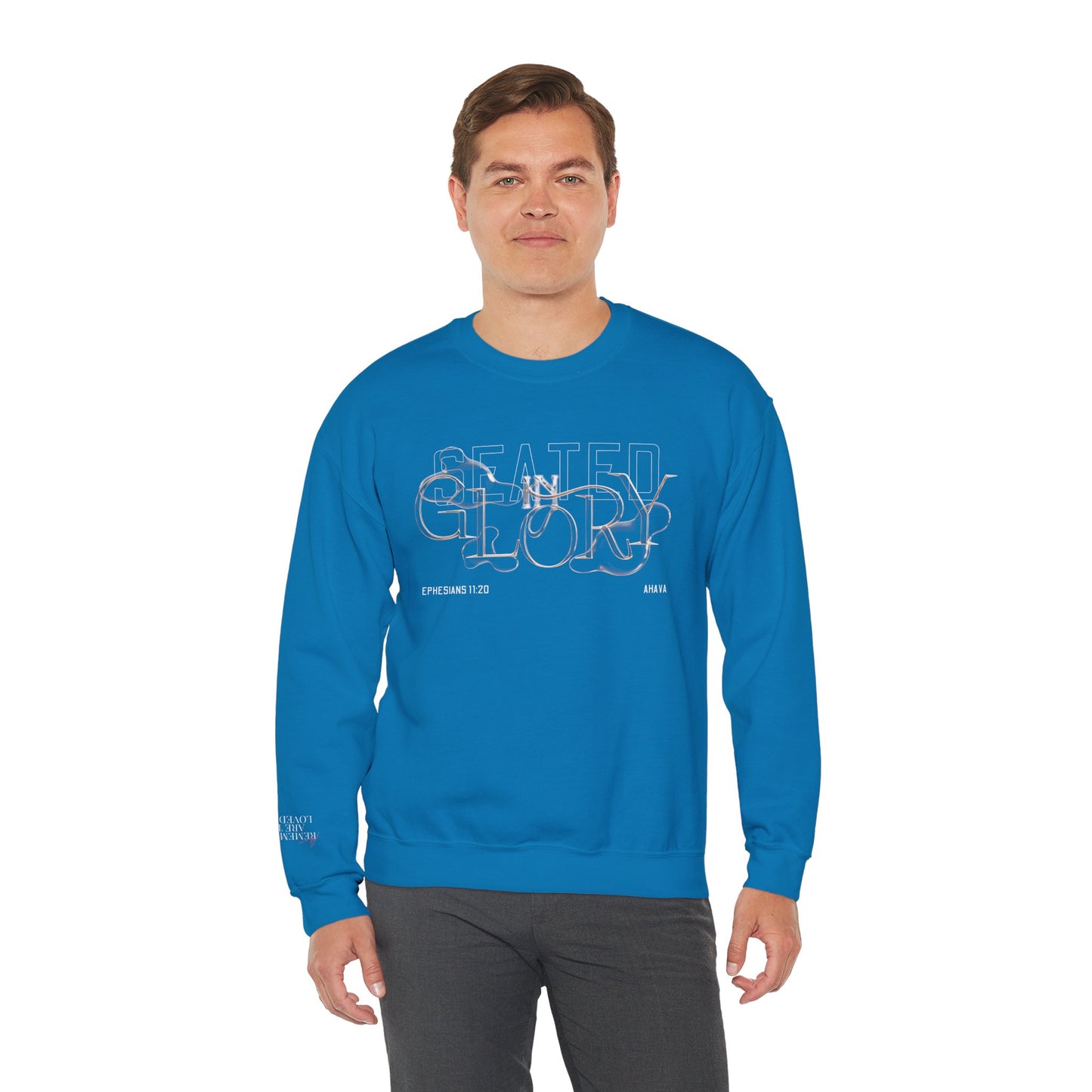 Seated in Glory |  Ephesians 1:20 Sweatshirt
