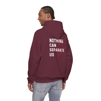 Nothing Can Separate Us (Romans 8:38) Hoodie
