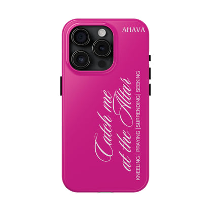 "Catch Me at the Altar" Hot Pink Phone Case