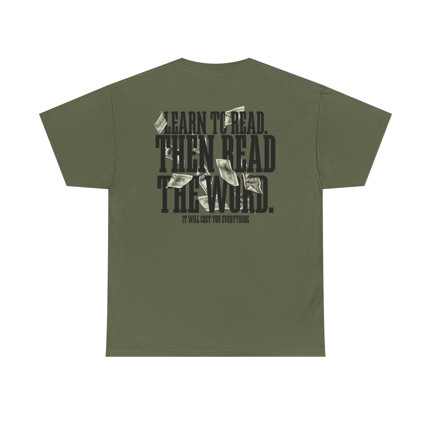 Learn to Read, Then Read the Word T-Shirt