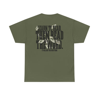 Learn to Read, Then Read the Word T-Shirt