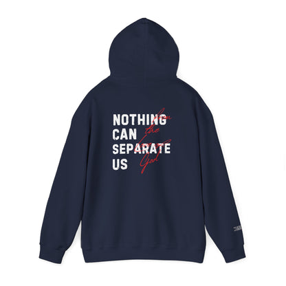 Nothing Can Separate Us (Romans 8:38) Hoodie