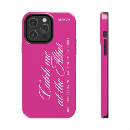 "Catch Me at the Altar" Hot Pink Phone Case