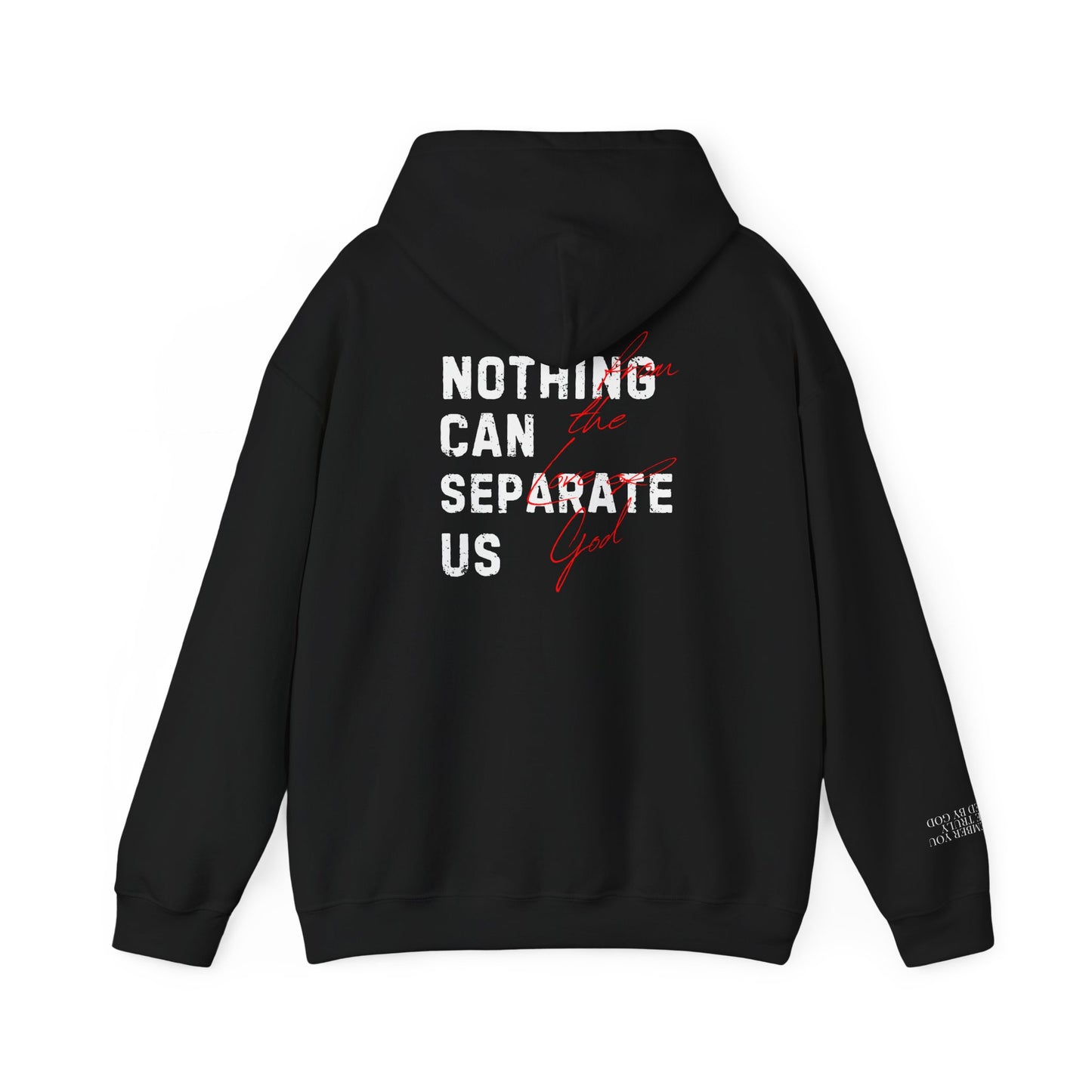 Nothing Can Separate Us (Romans 8:38) Hoodie