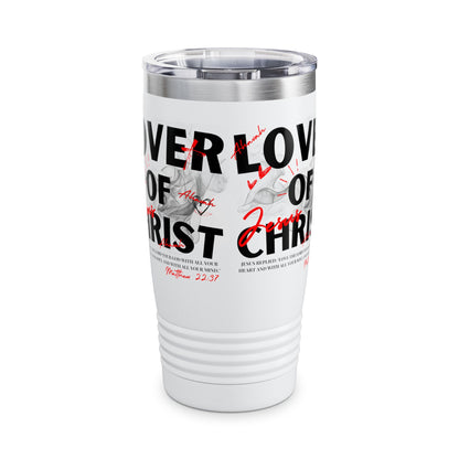 Lover of Christ | Matthew 22:37 Tumbler