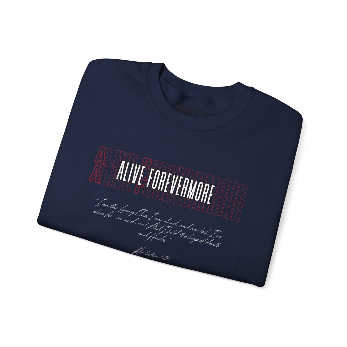 Alive Forevermore Sweatshirt – Revelation 1:18