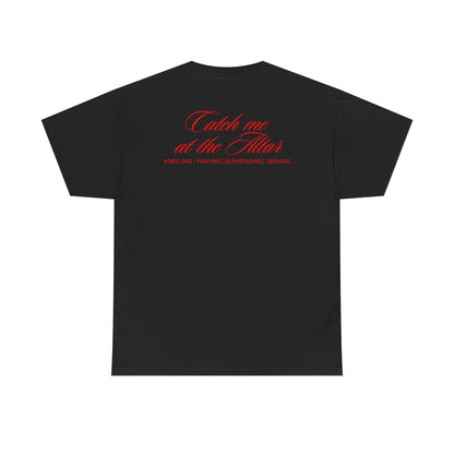 Catch Me at the Altar Shirt